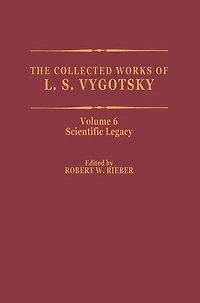 The Collected Works of L. S. Vygotsky: Scientific Legacy