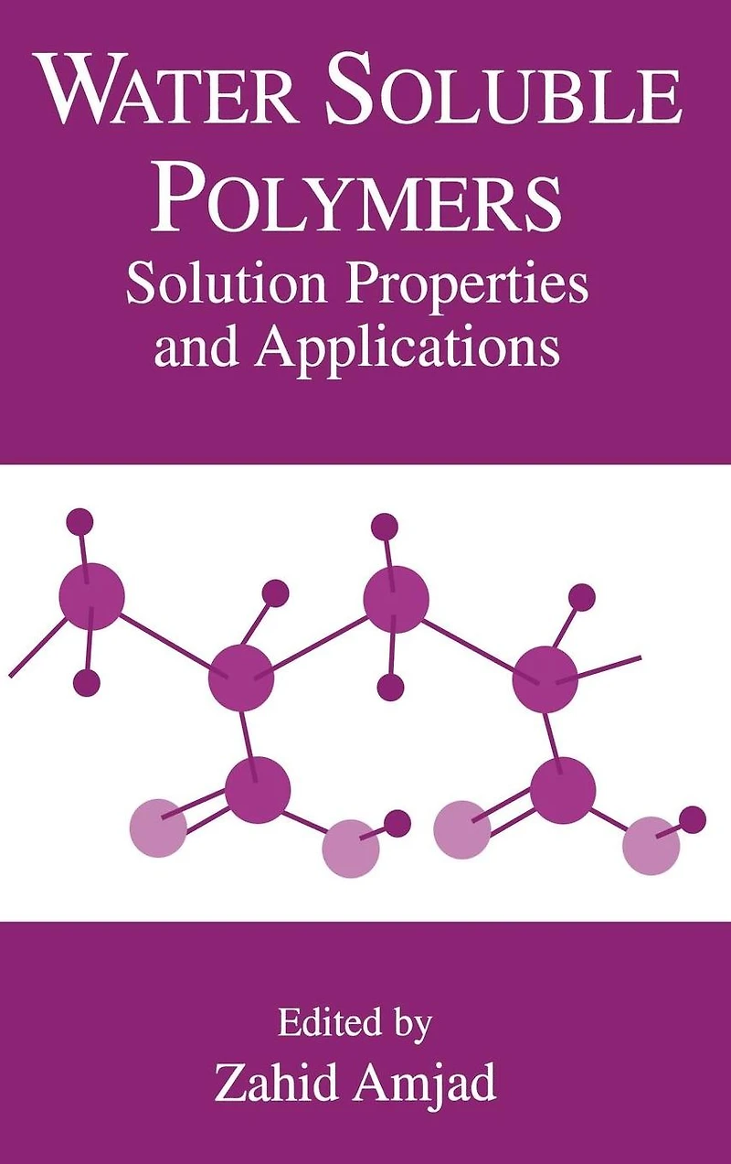 Water Soluble Polymers: Solution Properties and Applications