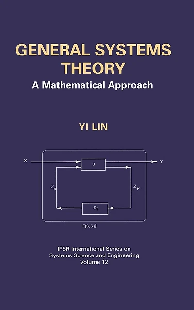 General Systems Theory: A Mathematical Approach