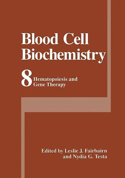 Blood Cell Biochemistry: Hematopoiesis and Gene Therapy