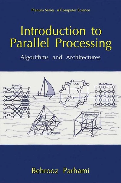 Introduction to Parallel Processing: Algorithms and Architectures