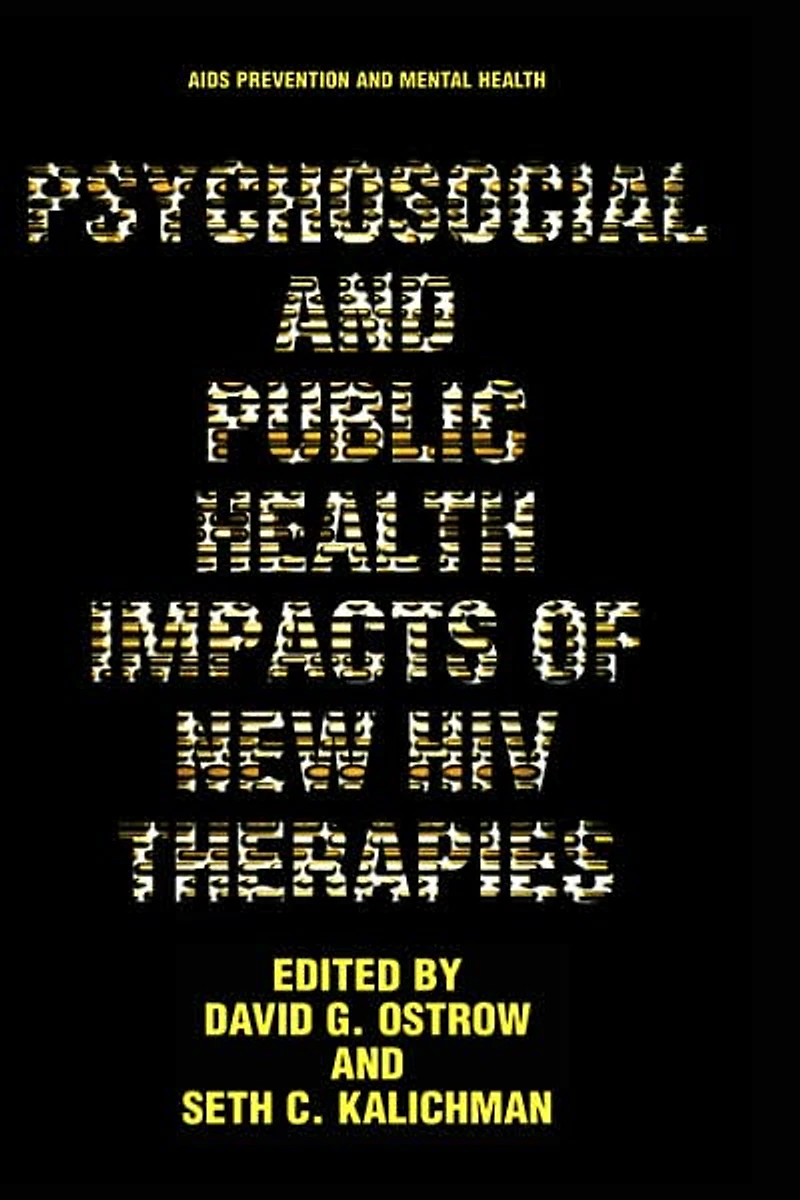 Psychosocial and Public Health Impacts of New HIV Therapies