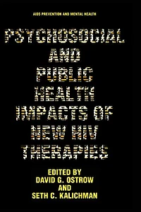Psychosocial and Public Health Impacts of New HIV Therapies