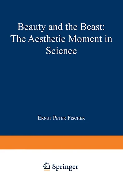 Beauty and the Beast: The Aesthetic Moment in Science