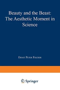 Beauty and the Beast: The Aesthetic Moment in Science