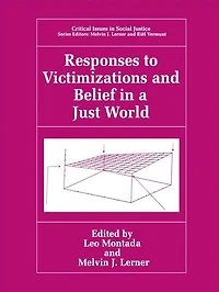 Responses to Victimizations and Belief a Just World