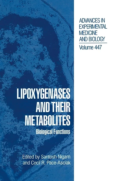 Lipoxygenases and Their Metabolites (Advances in Experimental Medicine and Biology Series): Biological Functions