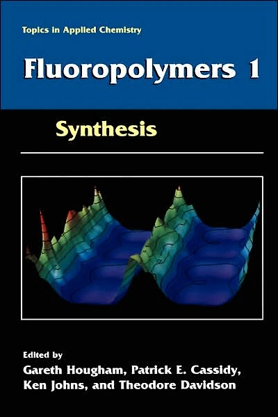 Fluoropolymers 1: Synthesis
