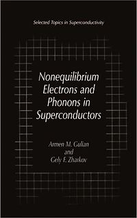 Nonequilibrium Electrons and Phonons Superconductors: Selected Topics Superconductivity