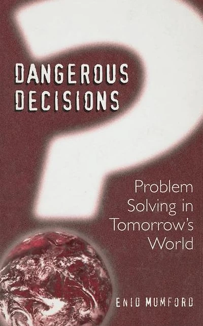 Dangerous Decisions: Problem Solving Tomorrow's World