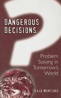 Dangerous Decisions: Problem Solving Tomorrow's World