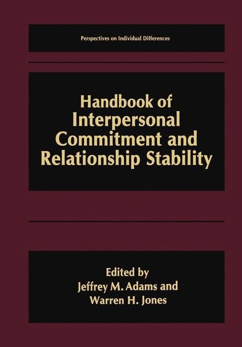 Handbook of Interpersonal Commitment and Relationship Stability