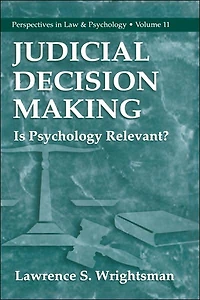 Judicial Decision Making: Is Psychology Relevant?