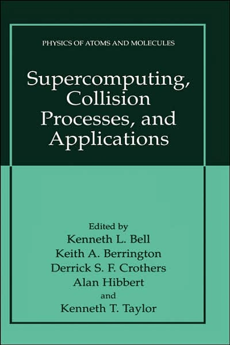 Supercomputing, Collision Processes, and Applications