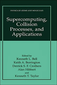 Supercomputing, Collision Processes, and Applications