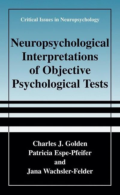 Neuropsychological Interpretation of Objective Psychological Tests