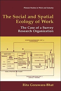 The Social and Spatial Ecology of Work: Case a Survey Research Organization