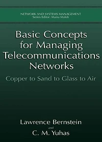 Basic Concepts for Managing Telecommunications Networks: Copper to Sand Glass Air