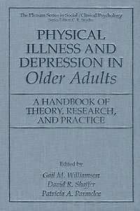 Physical Illness and Depression Older Adults: A Handbook of Theory, Research, Practice