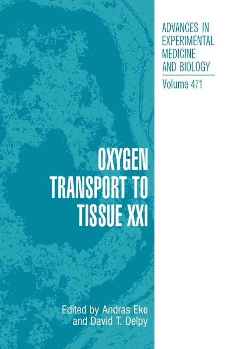 Oxygen Transport to Tissue XXI