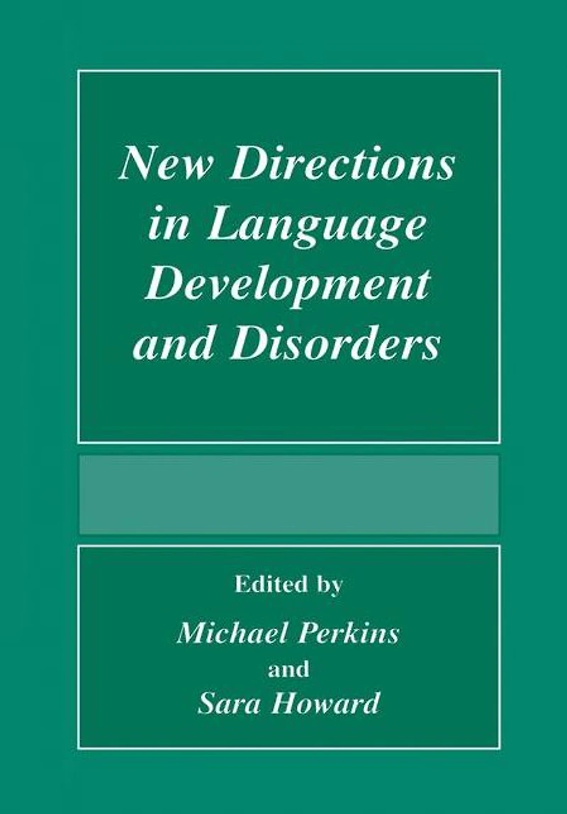 New Directions Language Development And Disorders