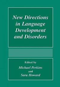 New Directions Language Development And Disorders