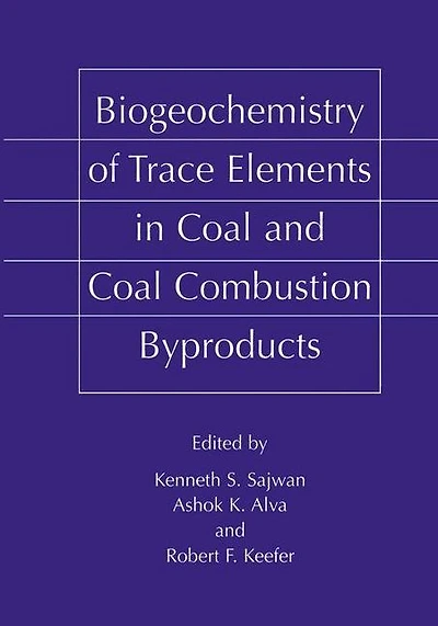 Biogeochemistry of Trace Elements Coal and Combustion Byproducts