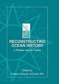 Reconstructing Ocean History: A Window into the Future