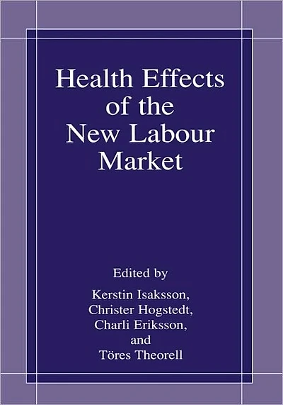 Health Effects of the New Labour Market
