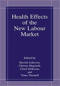 Health Effects of the New Labour Market