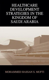 Healthcare Development Strategies the Kingdom of Saudi Arabia