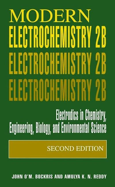 Modern Electrochemistry 2B: Electrodics Chemistry, Engineering, Biology and Environmental Science