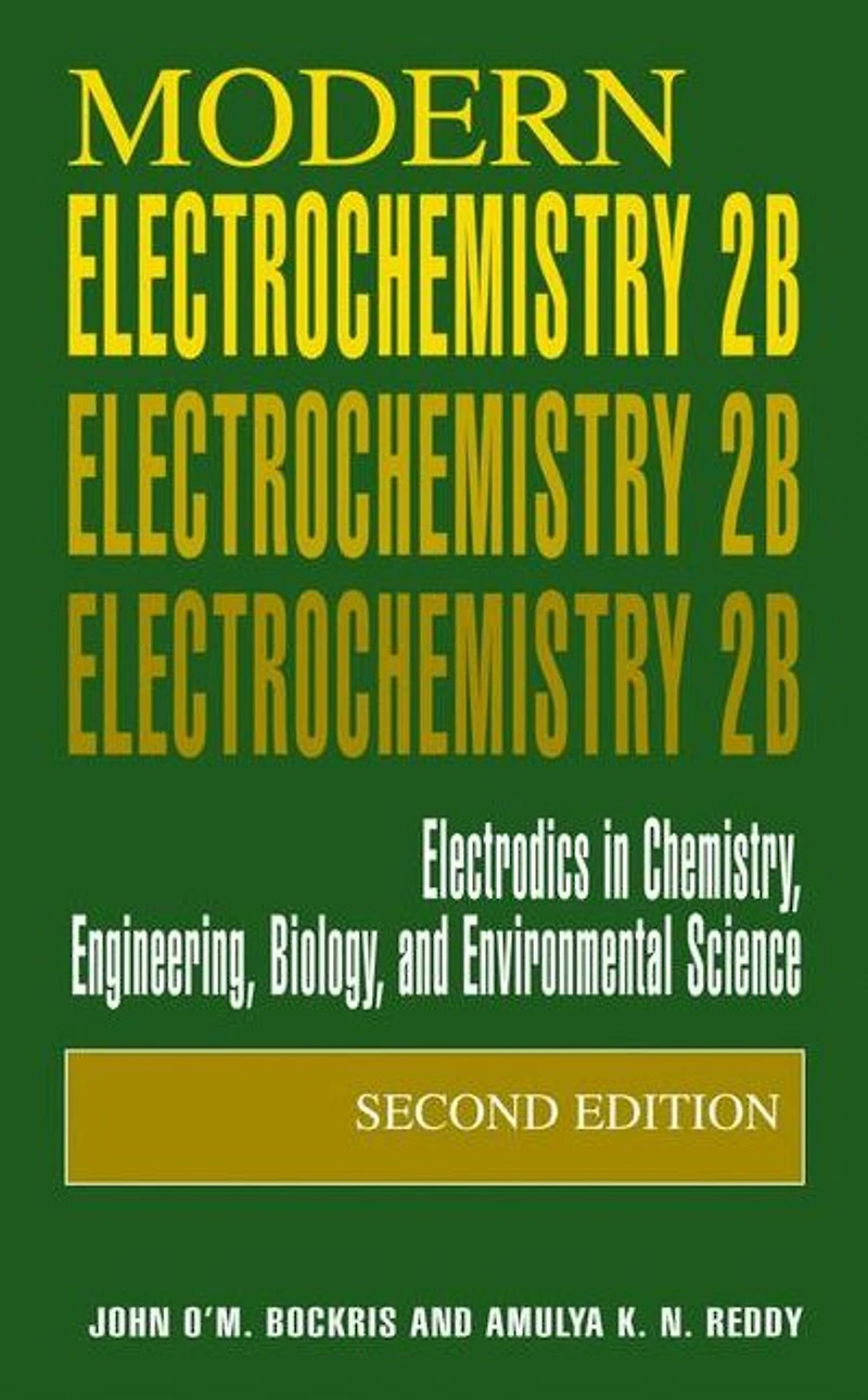 Modern Electrochemistry 2B: Electrodics Chemistry, Engineering, Biology and Environmental Science
