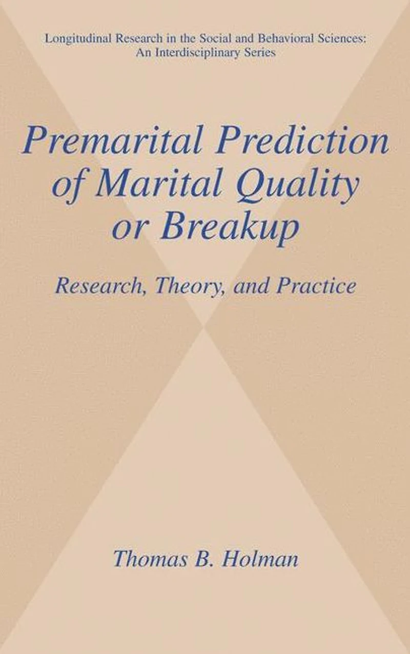 Premarital Prediction of Marital Quality or Breakup: Research, Theory