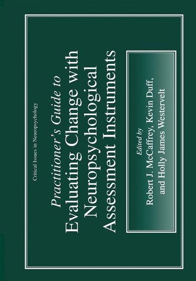 Practitioner's Guide to Evaluating Change with Neuropsychological Assessment Instruments