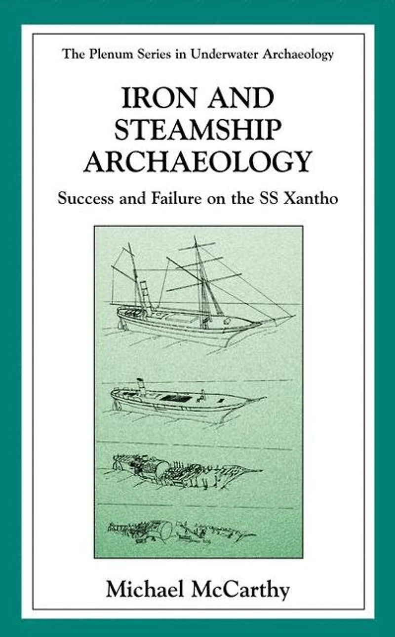 Iron and Steamship Archaeology: Success Failure on the SS Xantho