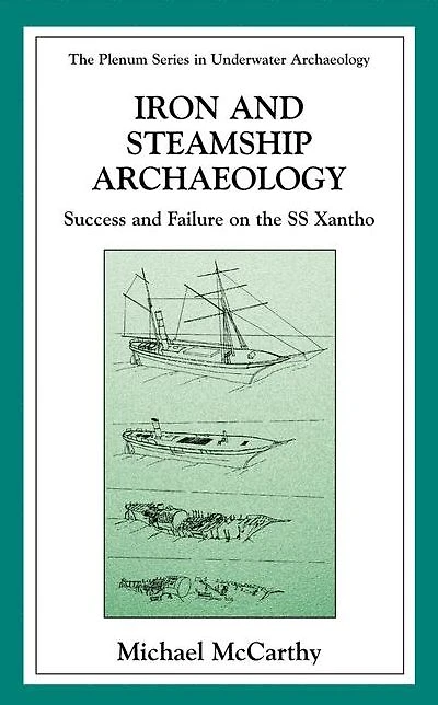 Iron and Steamship Archaeology: Success Failure on the SS Xantho
