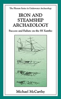 Iron and Steamship Archaeology: Success Failure on the SS Xantho