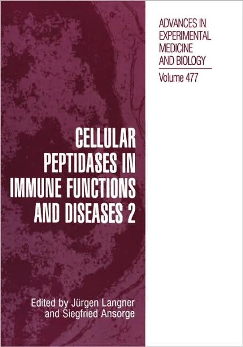 Cellular Peptidases Immune Functions and Diseases 2