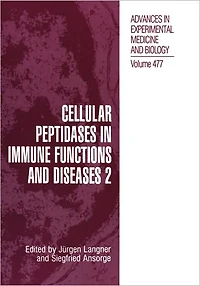 Cellular Peptidases Immune Functions and Diseases 2