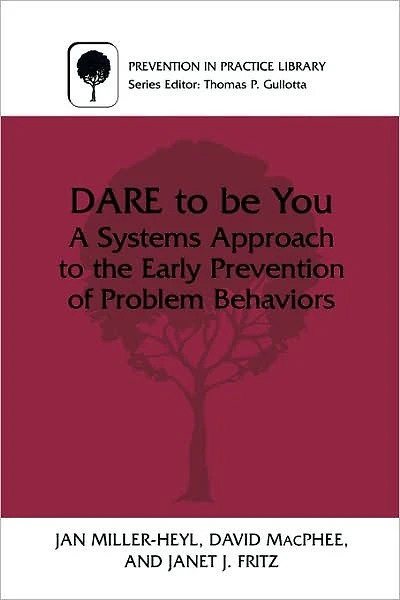 DARE to Be You: A Systems Approach the Early Prevention of Problem Behaviors