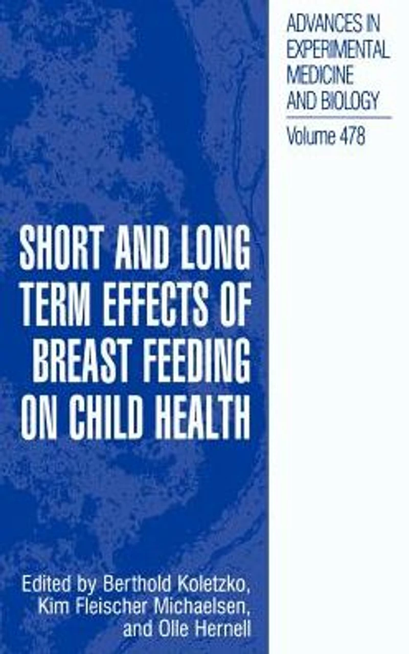 Short and Long Term Effects of Breast Feeding on Child Health