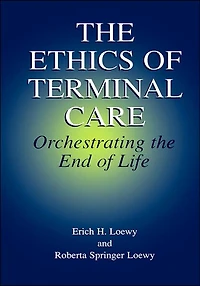 the Ethics of Terminal Care: Orchestrating End Life