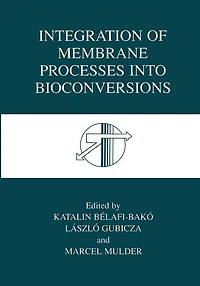 Integration of Membrane Processes into Bioconversions