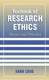 Textbook of Research Ethics: Theory and Practice