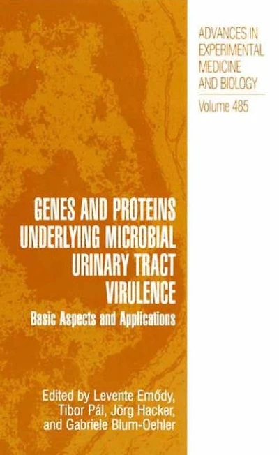 Genes and Proteins Underlying Microbial Urinary Tract Virulence: Basic Aspects Applications