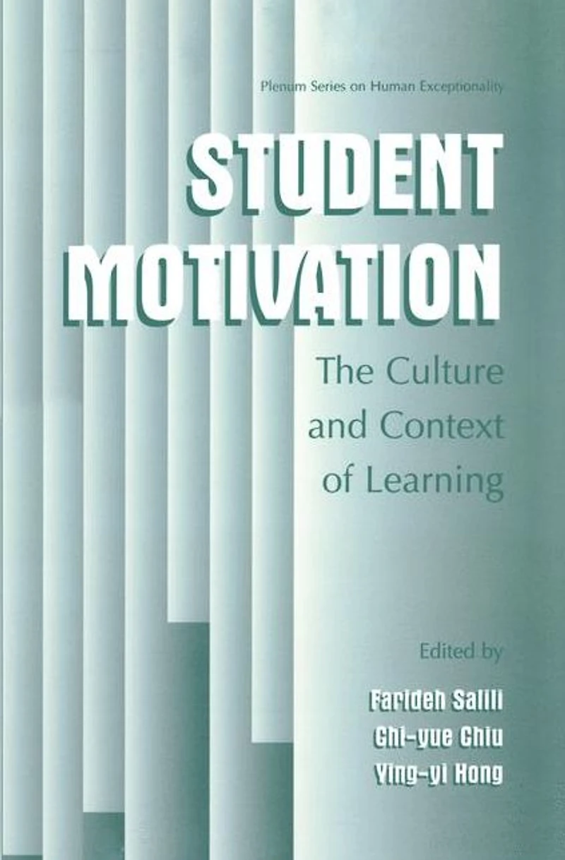 Student Motivation: The Culture and Context of Learning