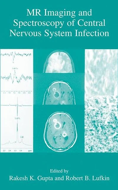 MR Imaging and Spectroscopy of Central Nervous System Infection