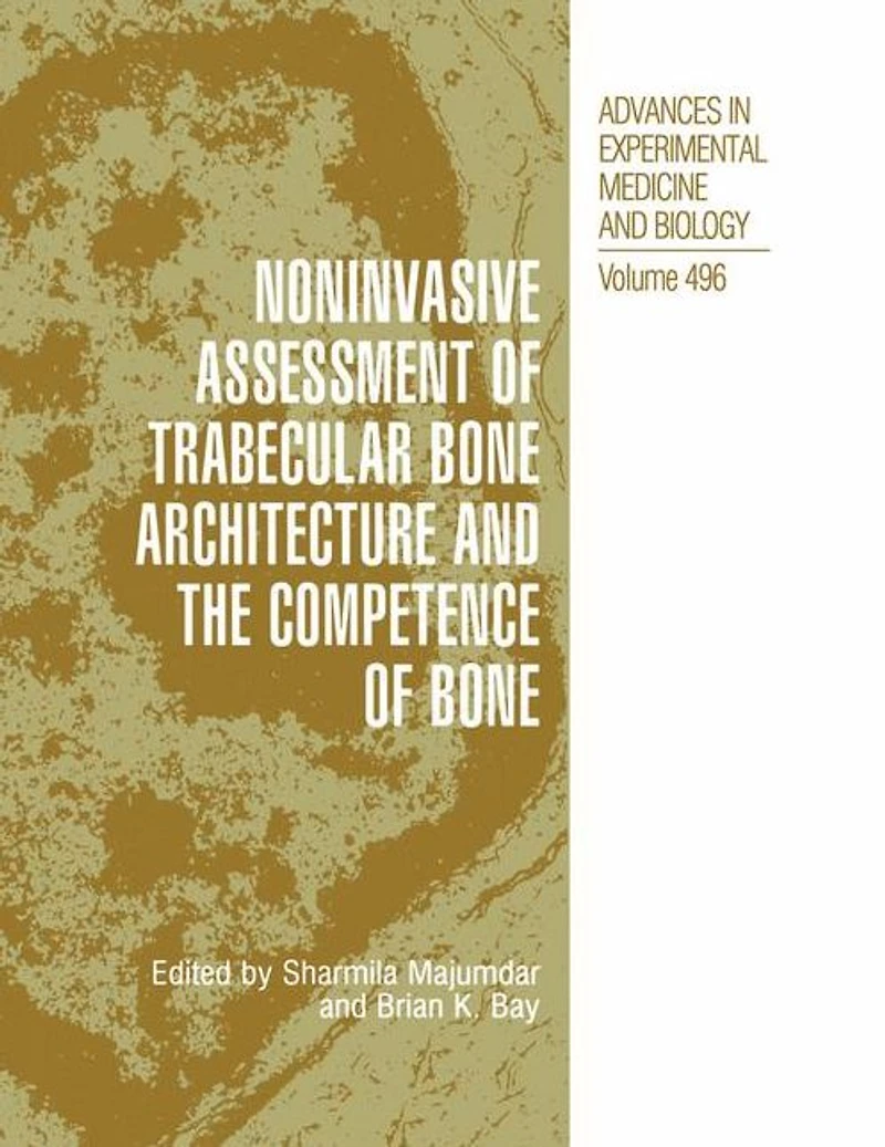 Noninvasive Assessment of Trabecular Bone Architecture and The Competence