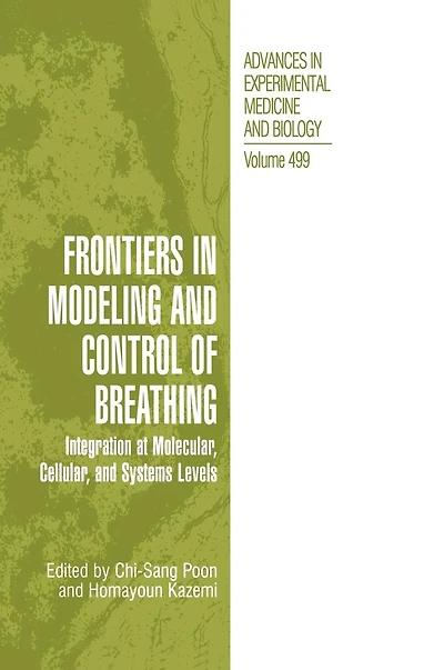 Frontiers Modeling and Control of Breathing: Integration at Molecular, Cellular, Systems Levels